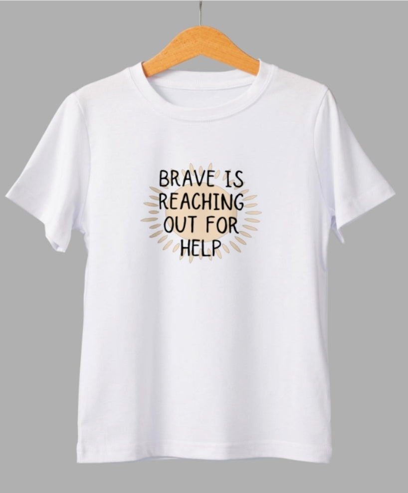“Brave, Is Reaching Out for Help,”